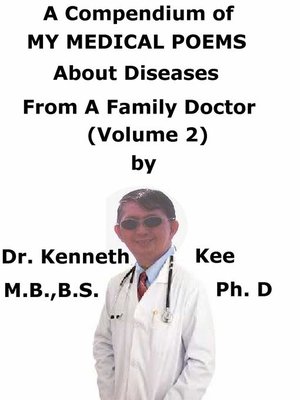 cover image of A Compendium of My Medical Poems About Diseases From a Family Doctor (Volume 2)